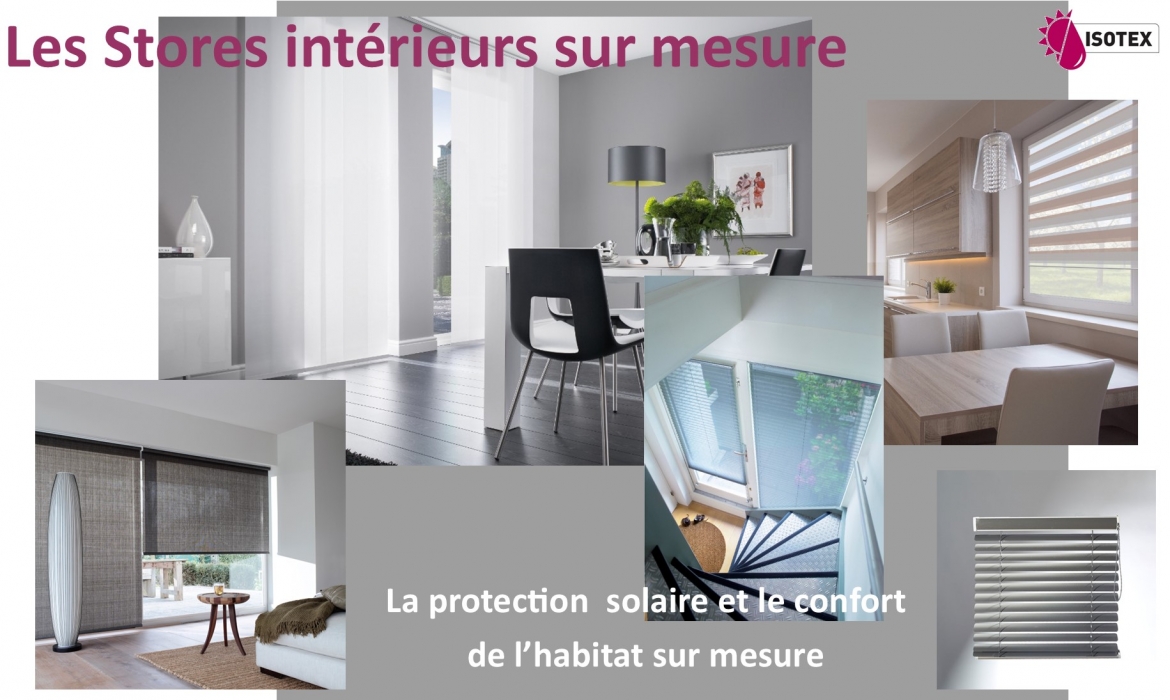 Stores Intérieurs sur mesure : Protection solaire, Décoration de l’habitat et Bien-être acoustique