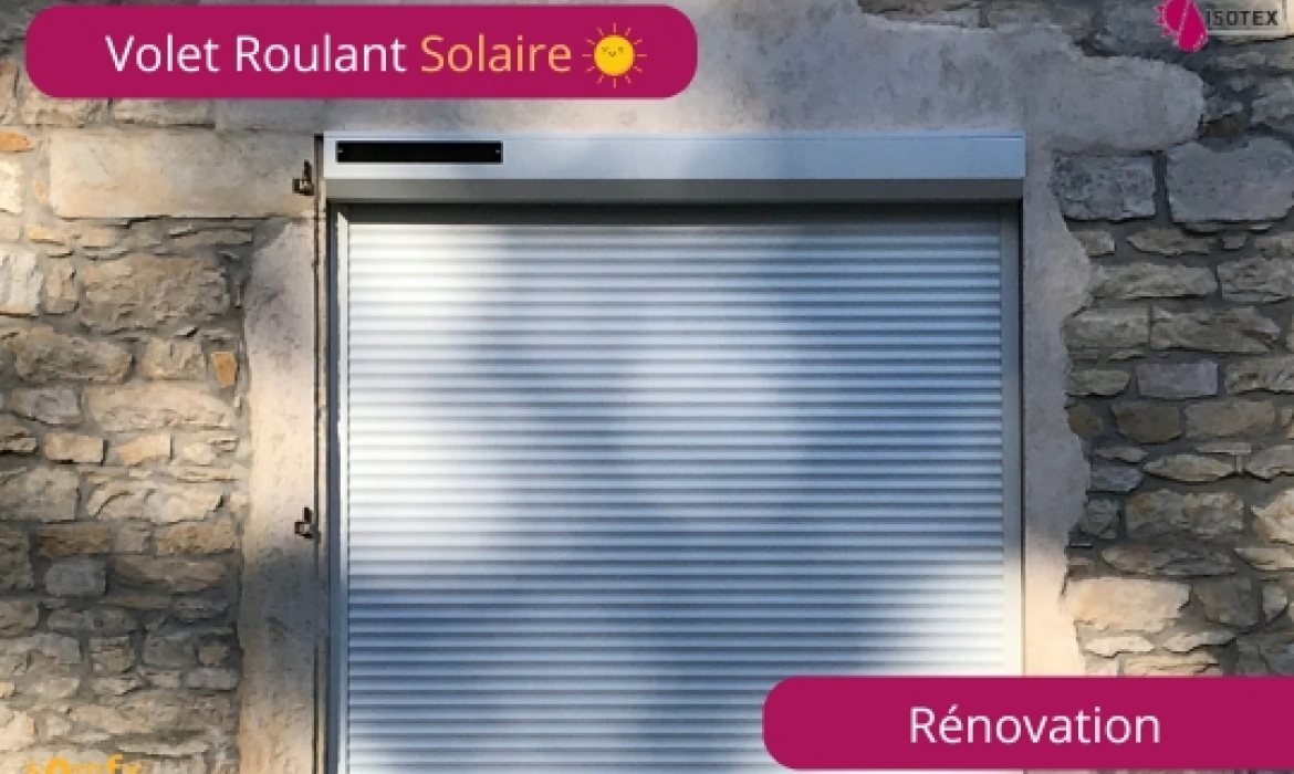 Volet Roulant Solaire sur mesure à La Côte Saint André : Confort et Technologie en Isère