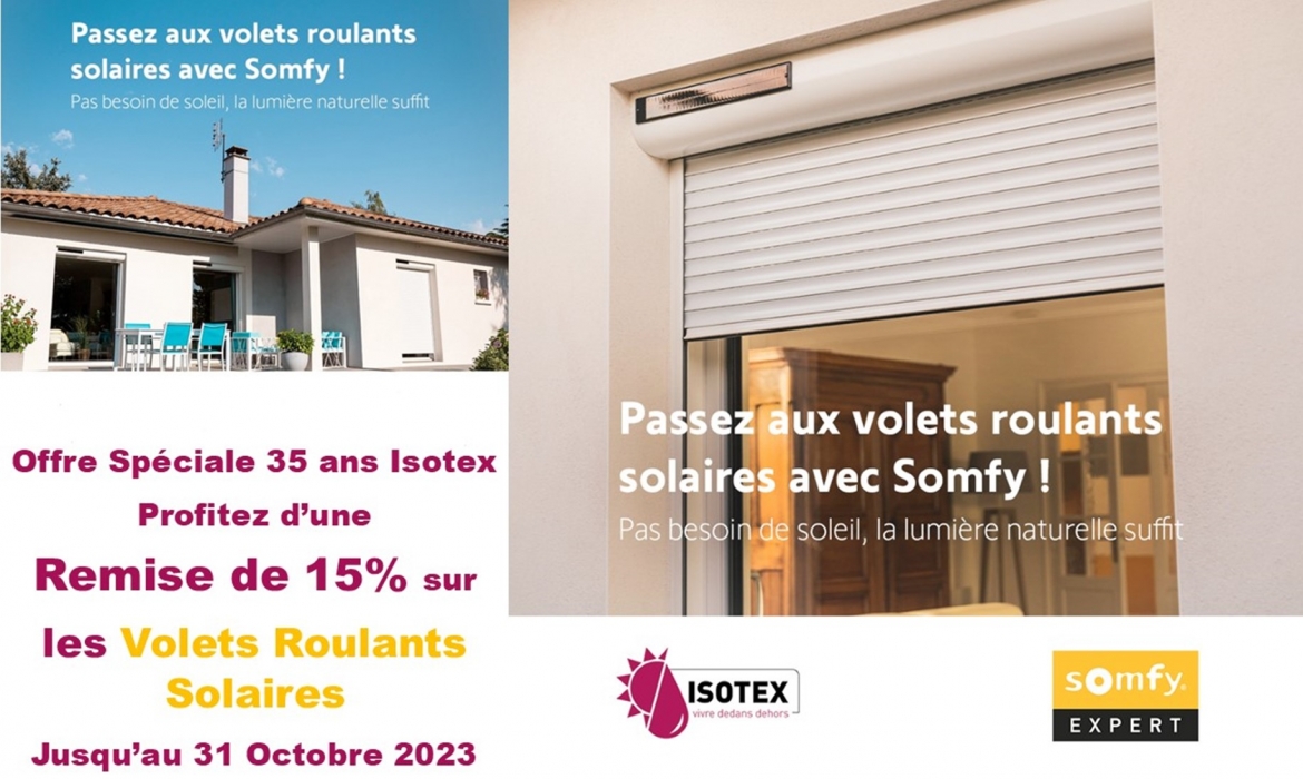 Fabricant de Volets Roulants à Bourgoin-Jallieu, Isotex vous fait profiter d'une Remise de 15% sur les Volets Roulants Solaires jusqu'au 31/10/2023